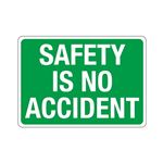 Safety Is No Accident Sign